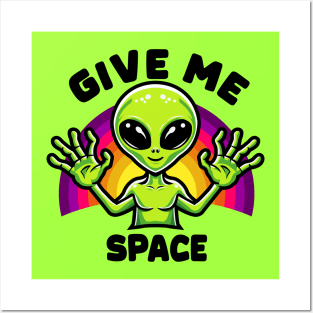 Alien Give Me Space Posters and Art